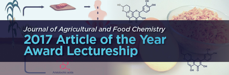 Journal of Agricultural an Food Chemistry | 2017 Article of the Year Award Lectureship